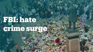 FBI: Hate crimes in the US surged by 17 percent in 2017