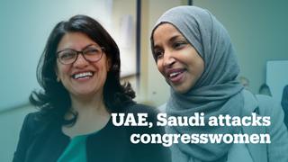 UAE, Saudi media attack America’s Muslim congresswomen
