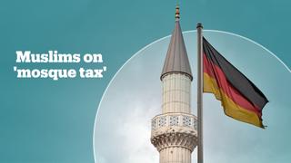 What do Muslims in Germany have to say about a 'mosque tax'?