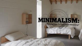 Living with Less: Does Minimalism bring more meaning? ​
