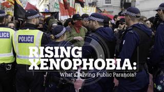 Rising Xenophobia: What’s driving public paranoia?
