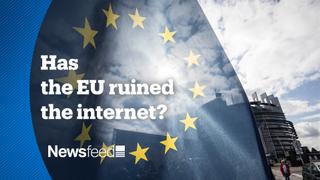 NewsFeed – Has the EU ruined the internet?
