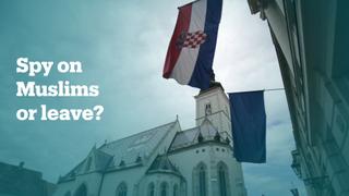 Does Croatia deport Bosnians who refuse to spy on Muslims?
