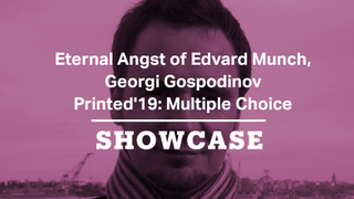 Edvard Munch:Love and Angst,Georgi Gospodinov & Printed'19:Multiple Choice | Full Episode | Showcase
