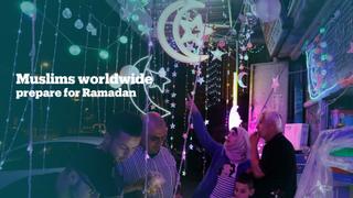 Muslims worldwide prepare for the holy month of Ramadan