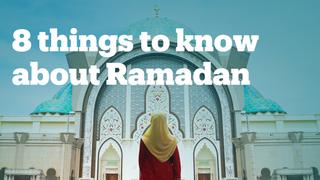 8 things to know about Ramadan