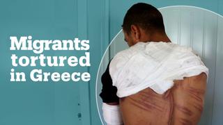Migrants tortured by Greek police, illegally pushed back to Turkey