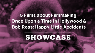 Once Upon a Time in Hollywood | Bob Ross | 5 Films about Filmmaking