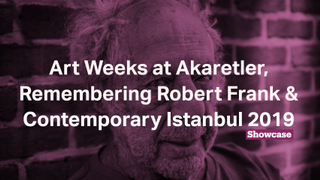 Artweeks at Akaretler | Contemporary Istanbul 2019 | Robert Frank