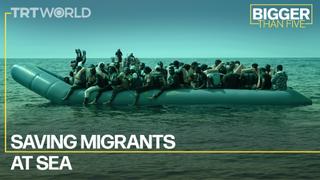 Saving Migrants At Sea | Bigger Than Five