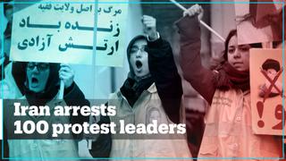 Iran arrests 100 protest leaders across the country