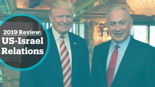 2019 Review: Trump insists on his pro-Israel policies