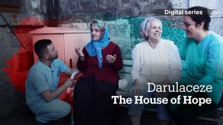 House of Hope: Darulaceze