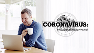 CORONAVIRUS: Remote Working Revolution?