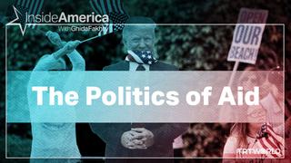 The Politics of Aid | Inside America with Ghida Fakhry