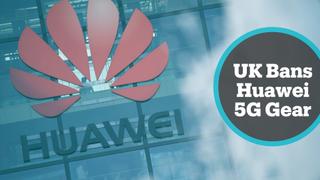 UK bans China's Huawei from 5G network