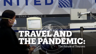 TRAVEL AND THE PANDEMIC: The Future of Tourism