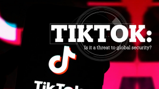 TIKTOK: Is it a threat to global security?