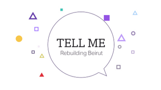 Tell Me: Rebuilding Beirut