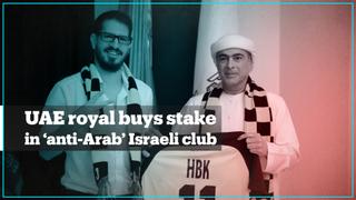 UAE royal buys half of ‘anti-Arab’ Israeli football club