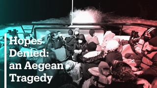 Hopes Denied: An Aegean Tragedy