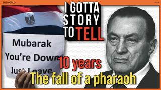 Hosni Mubarak: The rise, reign and fall of a pharaoh  | I Gotta Story To Tell  | S2E2