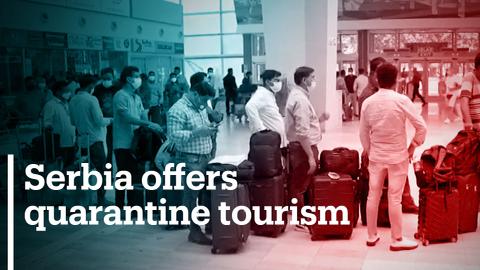 Serbia offers quarantine tourism to red-listed countries
