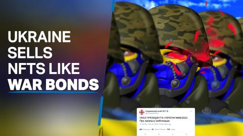 Ukraine is selling NFTs to finance its military