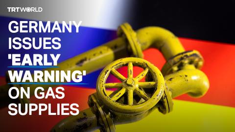 Germany declares 'early warning' of potential gas supply disruptions