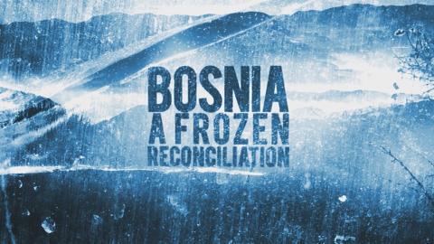 Bosnia: A Frozen Reconciliation | Off The Grid