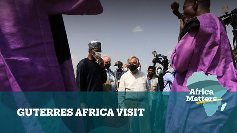Africa Matters: Guterres in West Africa