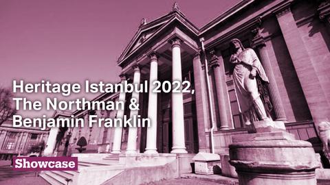 Turkish Heritage Expo | Far-right Latches on to The Northman | A Ken Burns Film: Benjamin Franklin