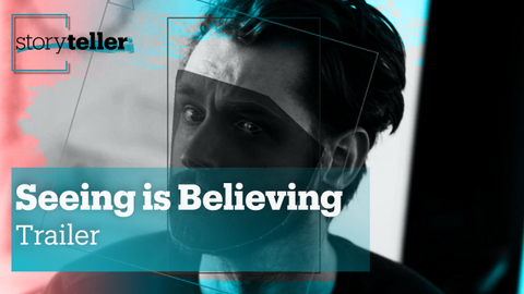 Seeing is Believing | Storyteller | Trailer