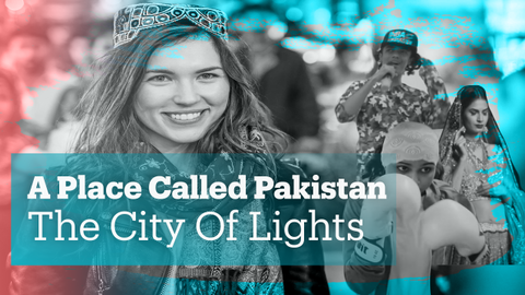A Place Called Pakistan - The City of Lights