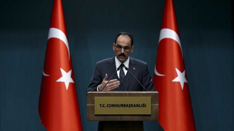 Turkish presidential spokesman says Turkey will not allow any terror threats from east of the Euphrates river in Syria.