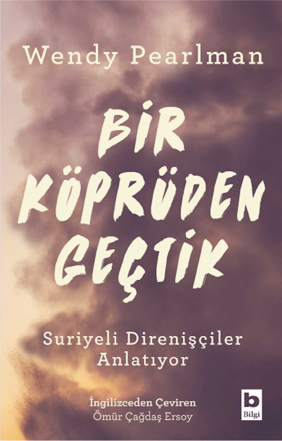 Pearlman's book is out in Turkish as 'Bir Kopruden Gectik'.